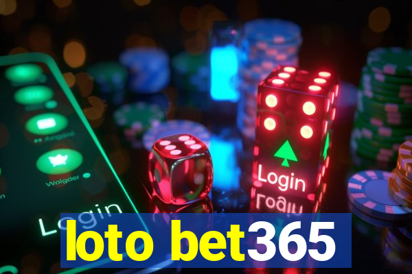 loto bet365