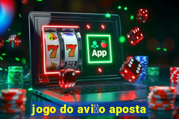 jogo do avi茫o aposta