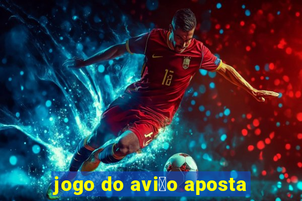 jogo do avi茫o aposta