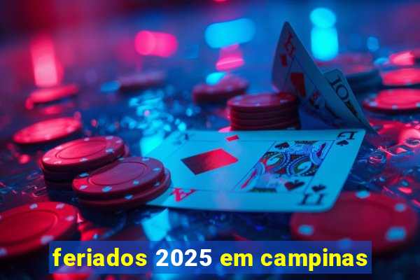 feriados 2025 em campinas