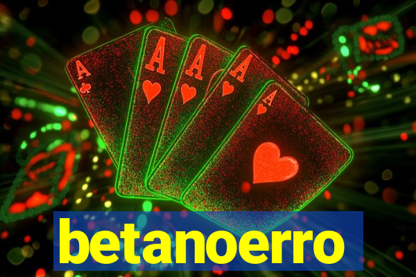 betanoerro