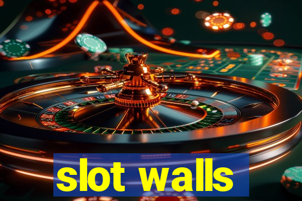 slot walls