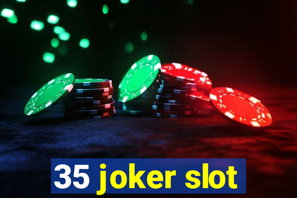 35 joker slot