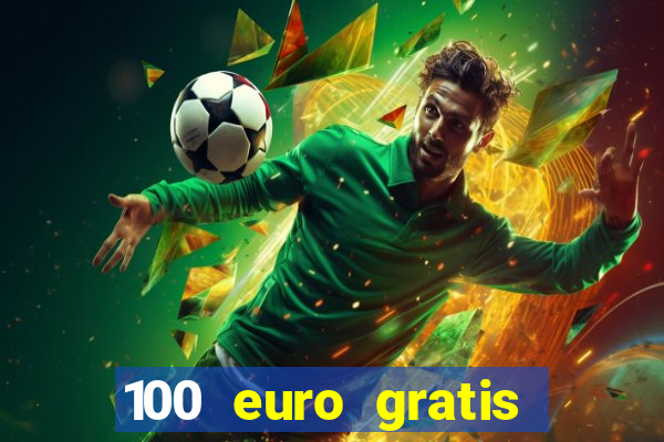 100 euro gratis casino ohne einzahlung