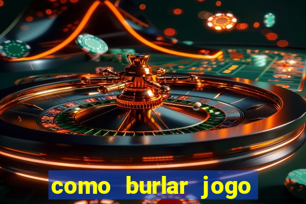 como burlar jogo do tigre