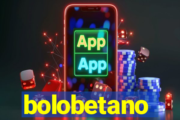 bolobetano