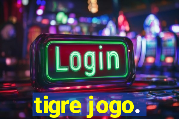 tigre jogo.