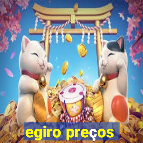 egiro preços