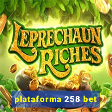 plataforma 258 bet