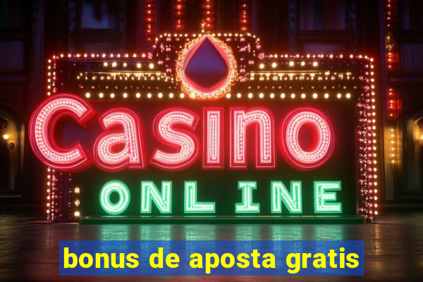 bonus de aposta gratis