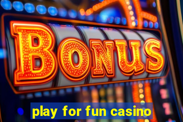 play for fun casino