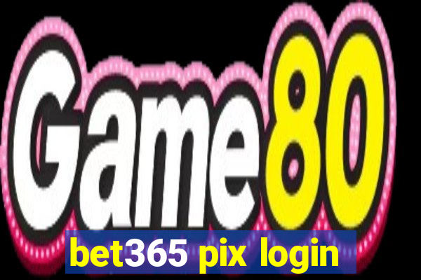 bet365 pix login