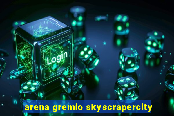 arena gremio skyscrapercity