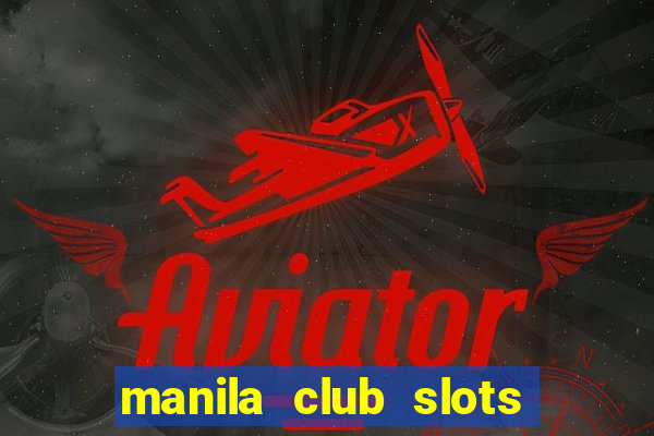 manila club slots vegas 777