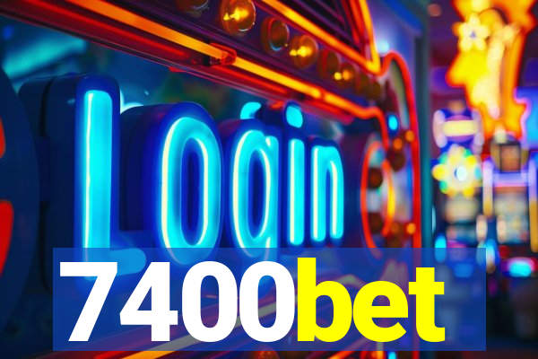 7400bet