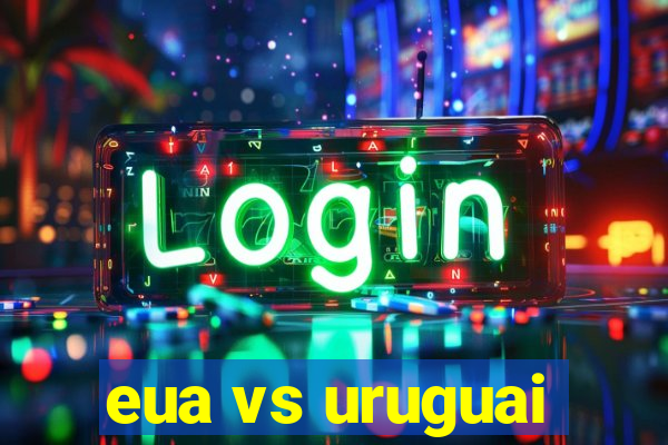 eua vs uruguai