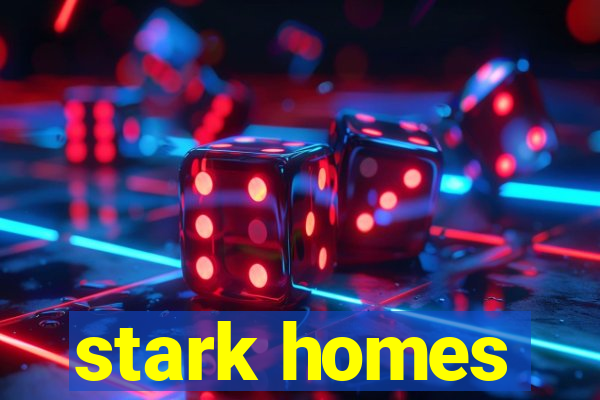 stark homes