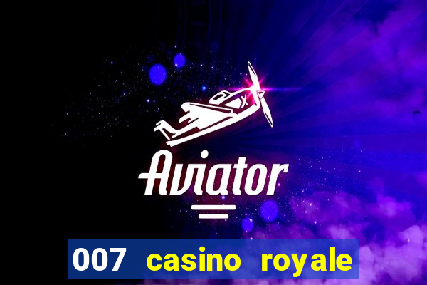 007 casino royale 2006 dublado