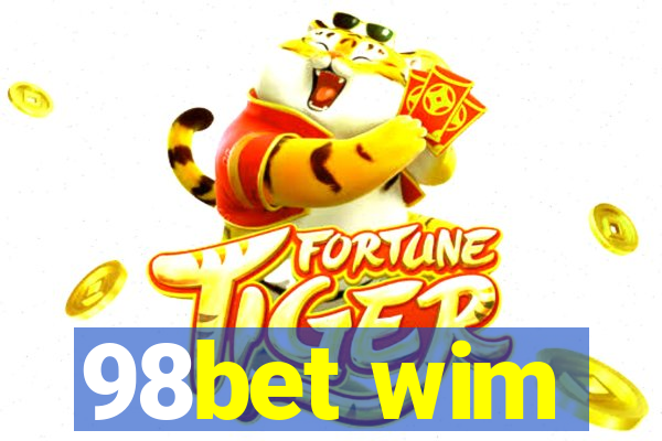 98bet wim