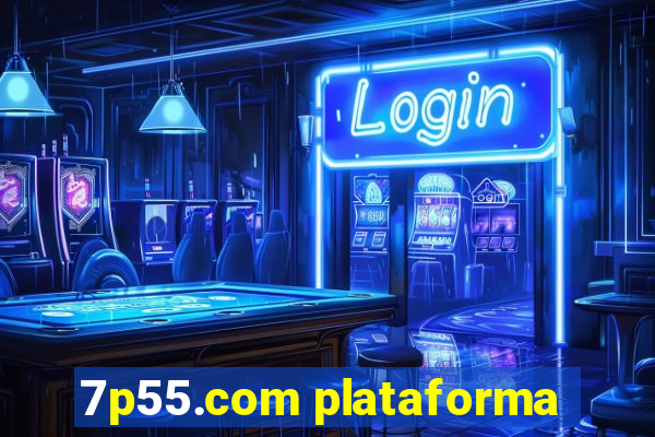 7p55.com plataforma