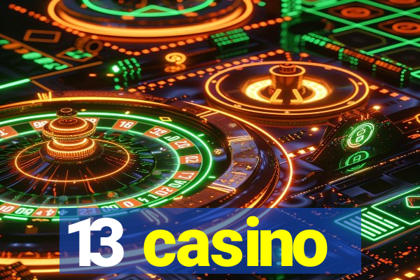 13 casino