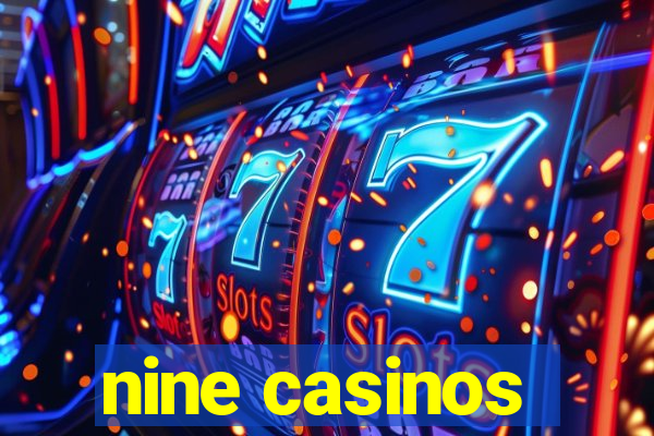 nine casinos