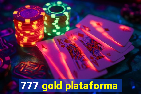 777 gold plataforma