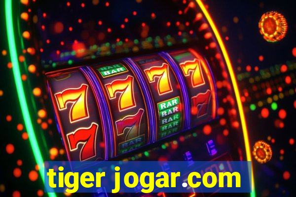 tiger jogar.com