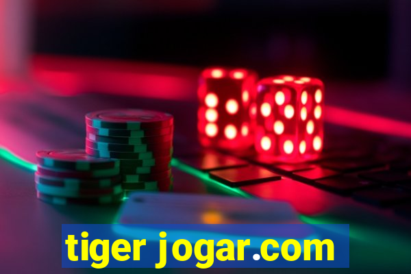 tiger jogar.com