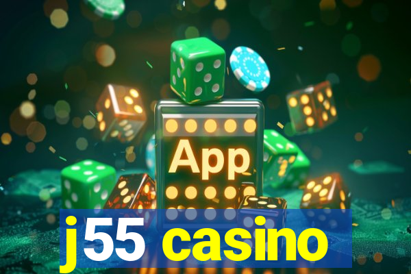 j55 casino