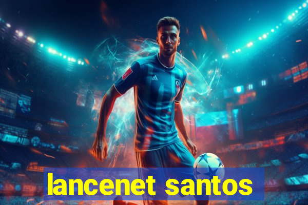 lancenet santos