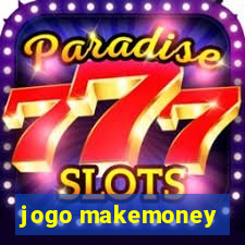 jogo makemoney