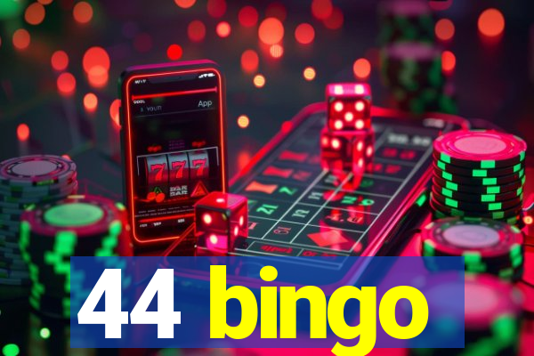 44 bingo