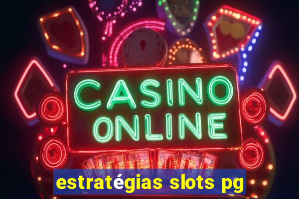 estratégias slots pg