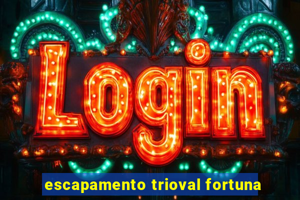 escapamento trioval fortuna