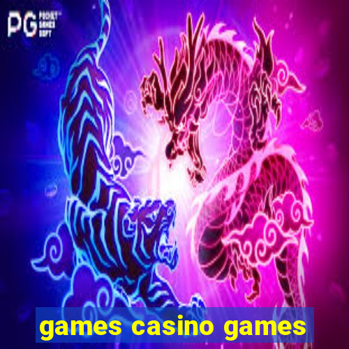 games casino games