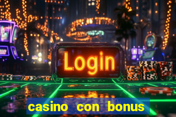 casino con bonus di benvenuto senza deposito aams