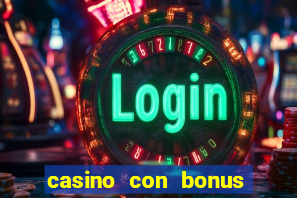 casino con bonus di benvenuto senza deposito aams