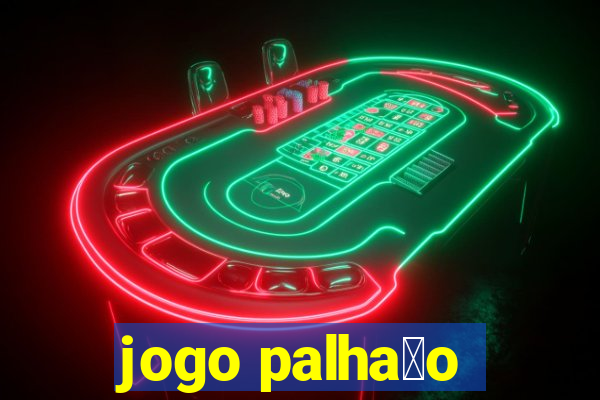 jogo palha莽o