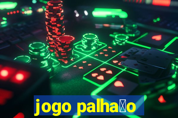 jogo palha莽o