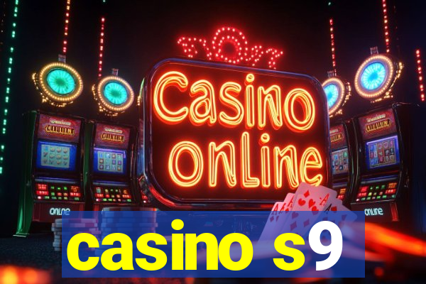 casino s9