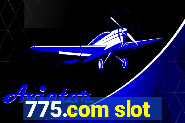 775.com slot