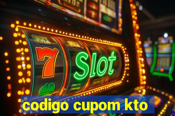 codigo cupom kto