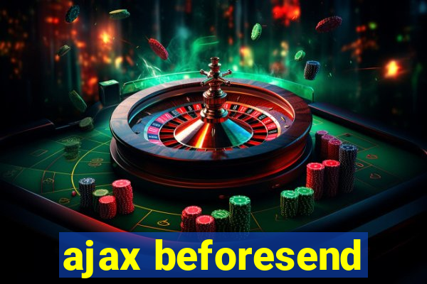 ajax beforesend