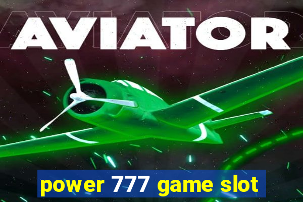 power 777 game slot