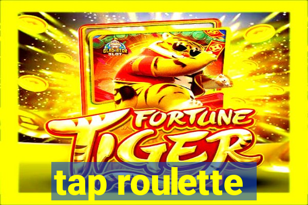 tap roulette