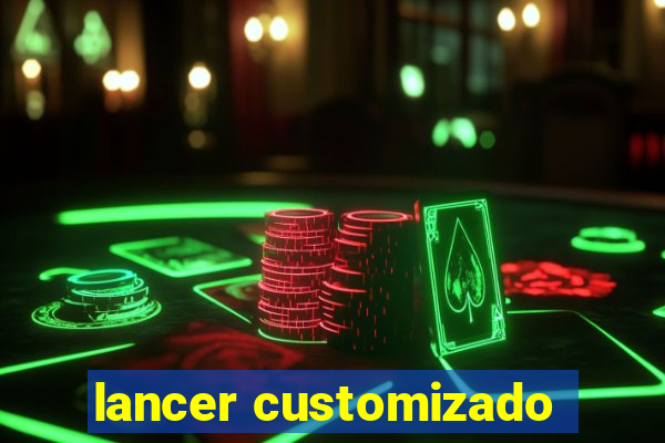 lancer customizado