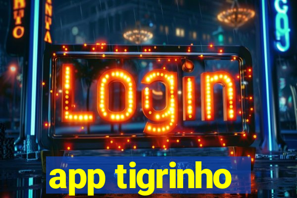 app tigrinho