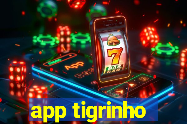 app tigrinho