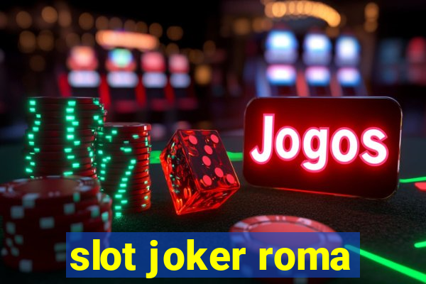 slot joker roma